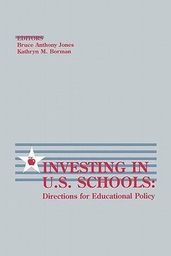 portada investing in u.s. schools: directions for educational policy (en Inglés)