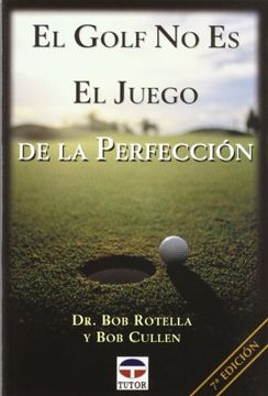 portada El Golf no es el Juego de la Perfeccion (in Spanish)