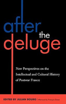 portada after the deluge: new perspectives on the intellectual and cultural history of postwar france (in English)
