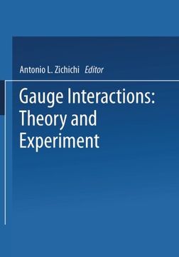 portada Gauge Interactions: Theory and Experiment (The Subnuclear Series)