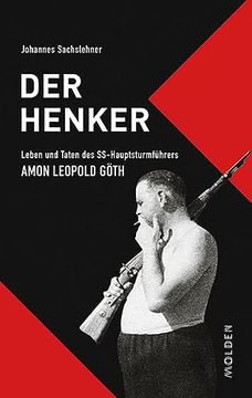 portada Der Henker: Leben und Taten des Ss-Hauptsturmführers Amon Leopold Göth (in German)