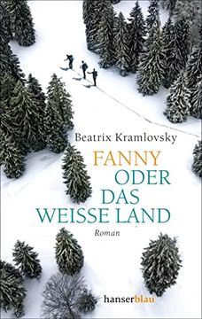 portada Fanny Oder das Weiße Land: Roman (en Alemán)