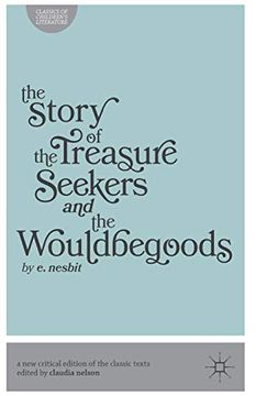 portada The Story of the Treasure Seekers and the Wouldbegoods (Classics of Children's Literature) 