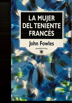 portada La Mujer del Teniente Frances John Fowlesed. 1995