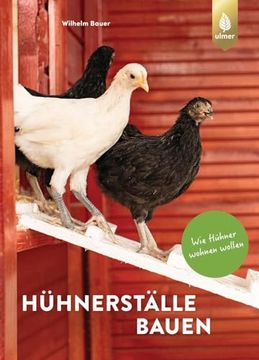 portada Hühnerställe Bauen de Wilhelm Bauer(Ulmer Eugen Verlag) (en Alemán)