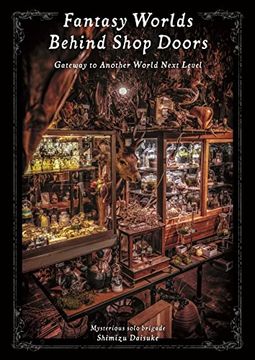 Fantasy Worlds Behind Shop Doors (en Japonés)