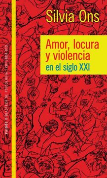portada Amor Locura y Violencia en el Siglo xxi (in Spanish)