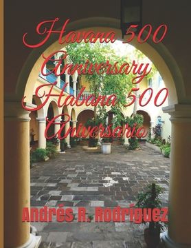 portada Havana 500 Anniversary Habana 500 Aniversario (en Inglés)