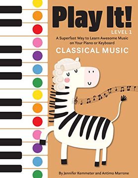 portada Play it! Classical Music: A Superfast way to Learn Awesome Music on Your Piano or Keyboard (in English)
