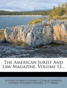 portada the american jurist and law magazine, volume 12... (en Inglés)