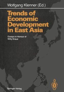 portada trends of economic development in east asia: essays in honour of willy kraus (en Inglés)
