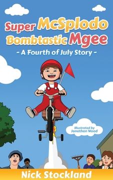 portada SuperMcSplodoBombtasticMgee: A Fourth of July Story (in English)