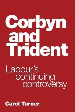 portada Corbyn and Trident: Labour's Continuing Controversy (en Inglés)