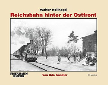 portada Walter Hollnagel: Reichsbahn Hinter der Ostfront (en Alemán)