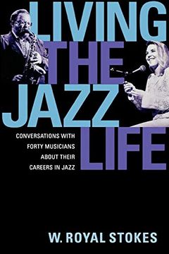 portada Living the Jazz Life: Conversations With Forty Musicians About Their Careers in Jazz (in English)