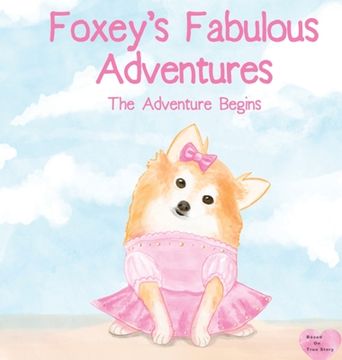 portada Foxey's Fabulous Adventures: The Adventure Begins (en Inglés)