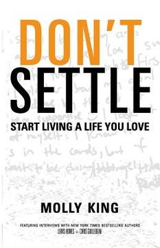 portada Don't Settle: Start Living a Life You Love (en Inglés)