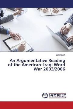 portada An Argumentative Reading of the American-Iraqi Word War 2003/2006