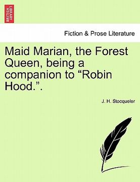 portada maid marian, the forest queen, being a companion to "robin hood.." (en Inglés)