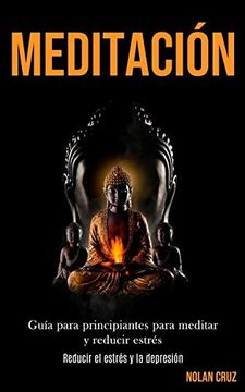 portada Meditación: Guía Para Principiantes Para Meditar y Reducir Estrés (Reducir el Estrés y la Depresión)
