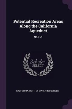 portada Potential Recreation Areas Along the California Aqueduct: No.154 (en Inglés)