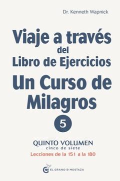 portada Viaje a Través del Libro de Ejercicios de Un Curso de Milagros Vol. 5 (in Spanish)