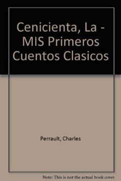 portada Cenicienta, La - MIS Primeros Cuentos Clasicos (Spanish Edition) (in Spanish)