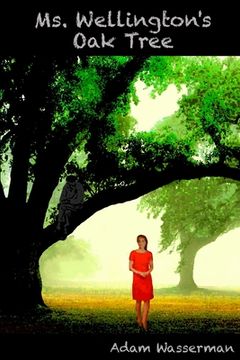 portada Ms. Wellington's Oak Tree (en Inglés)