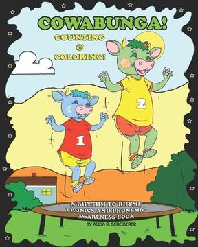 portada COWABUNGA! Counting and Coloring!: Rhythm to Rhyme Phonics and Phonemic Awareness Book (in English)