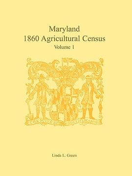 portada maryland 1860 agricultural census: volume 1 (en Inglés)