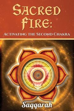 portada Sacred Fire: Activating the Second Chakra