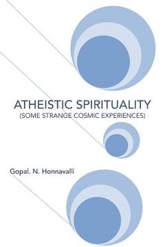 portada Atheistic Spirituality: (Some Strange Cosmic Experiences) (en Inglés)