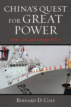 portada China's Quest for Great Power: Ships, Oil, and Foreign Policy
