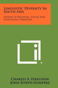 portada linguistic diversity in south asia: studies in regional, social and functional variation (in English)