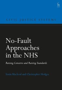 portada No-Fault Approaches in the Nhs: Raising Concerns and Raising Standards (Civil Justice Systems) (en Inglés)