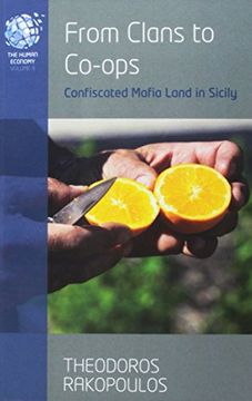 portada From Clans to Co-Ops: Confiscated Mafia Land in Sicily (The Human Economy) (in English)
