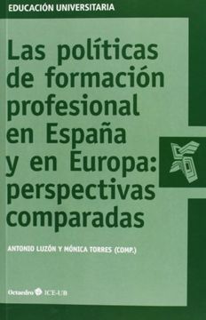 portada POLITICAS DE FORMACION PROFESIONAL EN ESPAÑA Y EN EUROPA: PERSPECTIVAS COMPARADAS (in Spanish)