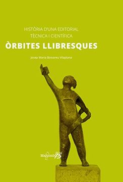 portada Òrbites Llibresques: Història d una Editorial Tècnica i Científica (en Catalá)