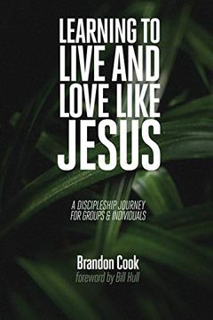 portada Learning to Live and Love Like Jesus: A Discipleship Journey for Groups and Individuals (en Inglés)