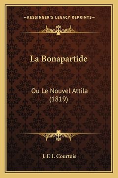 portada La Bonapartide: Ou Le Nouvel Attila (1819) (in French)