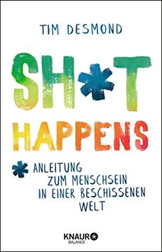 portada Shit Happens: Anleitung zum Menschsein in Einer Beschissenen Welt (in German)