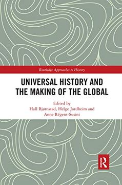 portada Universal History and the Making of the Global (Routledge Approaches to History) (in English)