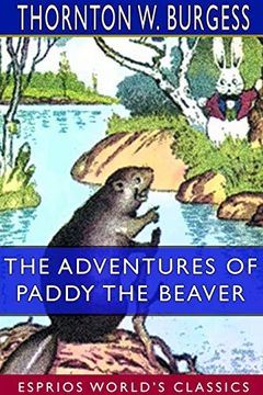 portada The Adventures of Paddy the Beaver (Esprios Classics) (in English)