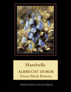 portada Harebells: Albrecht Durer Cross Stitch Pattern (en Inglés)