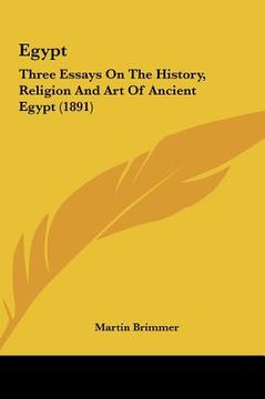 portada egypt: three essays on the history, religion and art of ancient egypt (1891) (en Inglés)