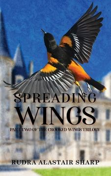 portada Spreading Wings: Part Two of the Crooked Wings Trilogy (en Inglés)