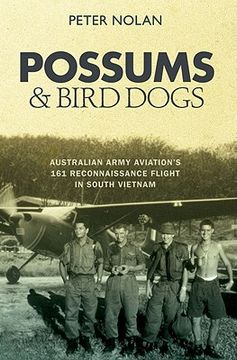 portada Possums and Bird Dogs: Australian Army Aviation's 161 Reconnaissance Flight in South Vietnam (en Inglés)