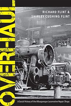 portada Overhaul: A Social History of the Albuquerque Locomotive Repair Shops (en Inglés)