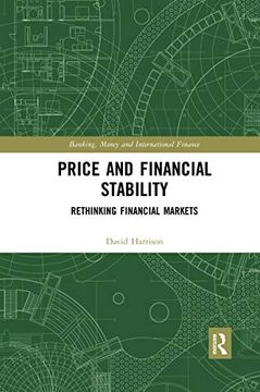 portada Price and Financial Stability: Rethinking Financial Markets (Banking, Money and International Finance) (in English)
