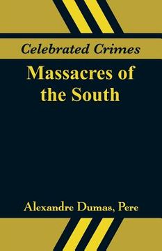 portada Celebrated Crimes: Massacres of the South (en Inglés)